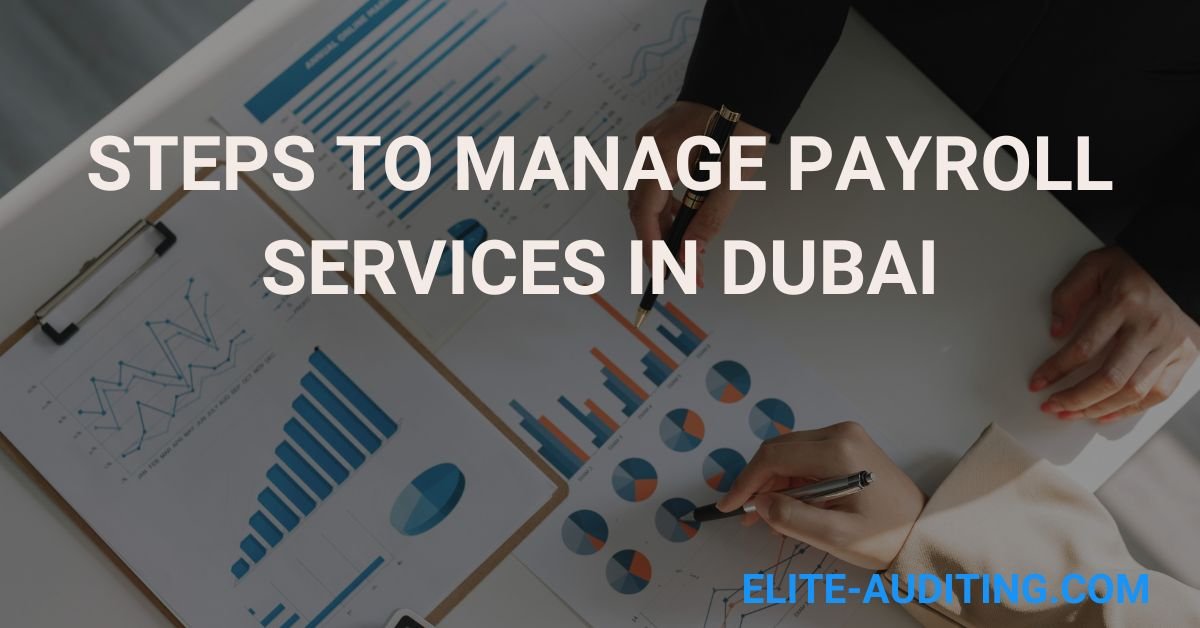 Steps to Manage Payroll Services in Dubai